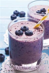 My Smoothie Recipes