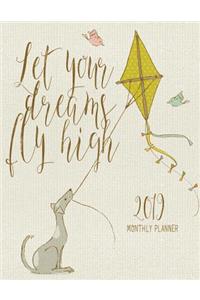 Let Your Dreams Fly High 2019 Monthly Planner