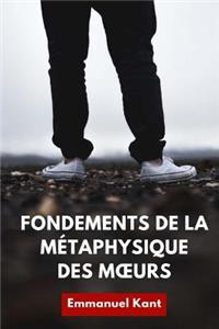 Fondements de la métaphysique des moeurs