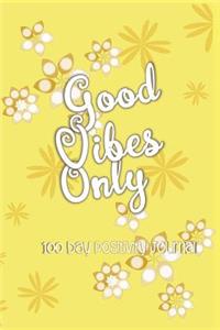 Good Vibes Only