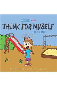 Think for Myself At the Park