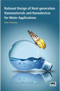 Rational Design of Next-generation Nanomaterials and Nanodevices for Water Applications