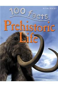 100 Facts Prehistoric Life