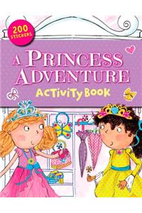 A Princess Adventure Activity Book