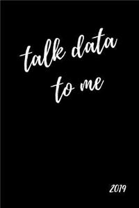 Talk Data to Me 2019
