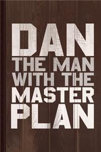 Dan the Man with the Master Plan Journal Notebook