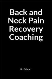 Back and Neck Pain Recovery Coaching: A Results Focused Life Coach Blank Lined Journal Notebook