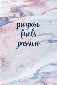 Purpose Fuels Passion