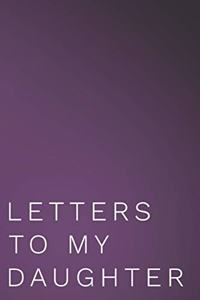Letters to My Daughter