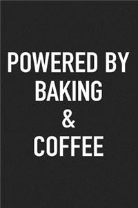 Powered by Baking and Coffee