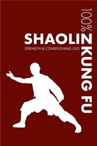 Shaolin Kung Fu Strength and Conditioning Log