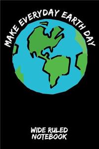 Make Everyday Earth Day: Wide Ruled Notebook for School - Black