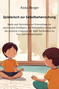 Spielerisch zur Selbstbeherrschung