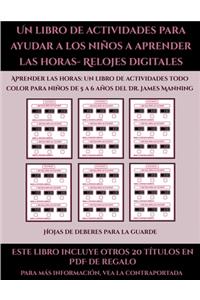 Hojas de deberes para la guarde (Un libro de actividades para ayudar a los niños a aprender las horas- Relojes digitales)