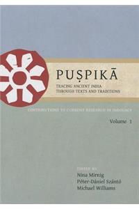 Pu&#7779;pik&#257; Tracing Ancient India Through Texts and Traditions: Contributions to Current Research in Indology, Volume 1