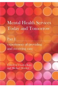 Mental Health Services Today and Tomorrow
