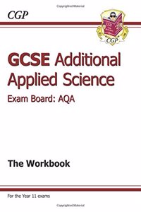 GCSE Additional Applied Science AQA Workbook (A*-G Course)