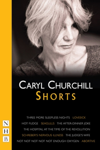 Caryl Churchill: Shorts