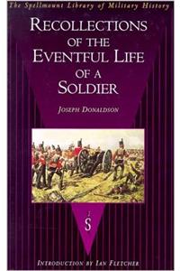 Recollections of the Eventful Life of a Soldier