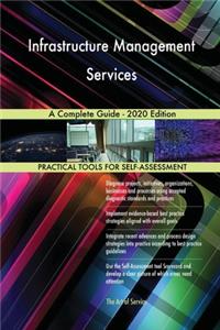 Infrastructure Management Services A Complete Guide - 2020 Edition