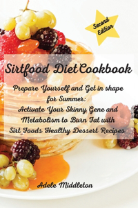Sirtfood Diet Cookbook