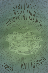 Siblings and Other Disappointments