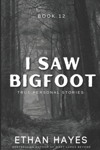I Saw Bigfoot