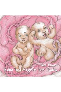 Edna and Eugene are Twins