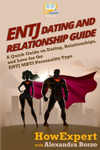 ENTJ Dating and Relationships Guide