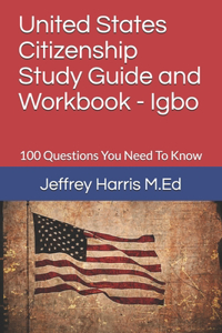 United States Citizenship Study Guide and Workbook - Igbo