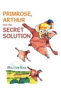 Primrose, Arthur and the Secret Solution