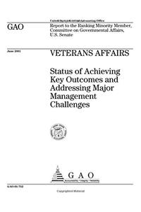 Veterans Affairs: Status of Achieving Key Outcomes and Addressing Major Management Challenges