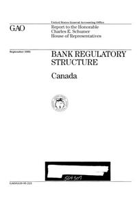 Bank Regulatory Structure: Canada