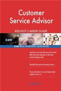 Customer Service Advisor RedHot Career Guide; 1260 Real Interview Questions