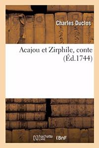 Acajou Et Zirphile, Conte