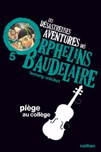 Les desastreuses aventures des Orphelins Baudelaire