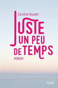Juste un peu de temps