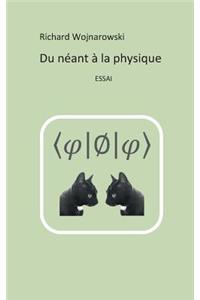 Du Neant a la Physique
