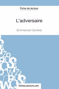 L'adversaire d'Emmanuel Carrère (Fiche de lecture)