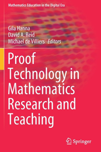 Proof Technology in Mathematics Research and Teaching