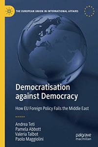 Democratisation Against Democracy