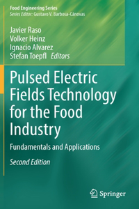 Pulsed Electric Fields Technology for the Food Industry