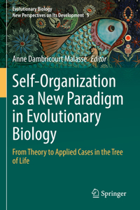 Self-Organization as a New Paradigm in Evolutionary Biology