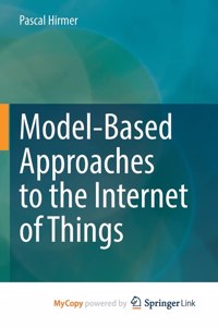 Model-Based Approaches to the Internet of Things