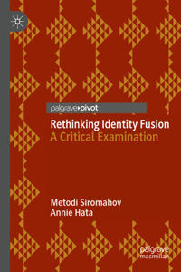 Rethinking Identity Fusion