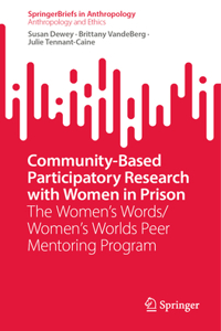 Community-Based Participatory Research with Women in Prison: The Women's Words/Women's Worlds Peer Mentoring Program