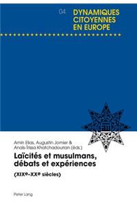 Laïcités Et Musulmans, Débats Et Expériences