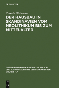 Hausbau in Skandinavien vom Neolithikum bis zum Mittelalter