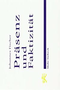 Präsenz und Faktizität