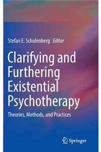 Clarifying and Furthering Existential Psychotherapy